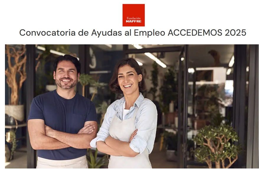 Convocatoria de Ayudas al Empleo ‘Accedemos 2025’ de Fundación Maphre